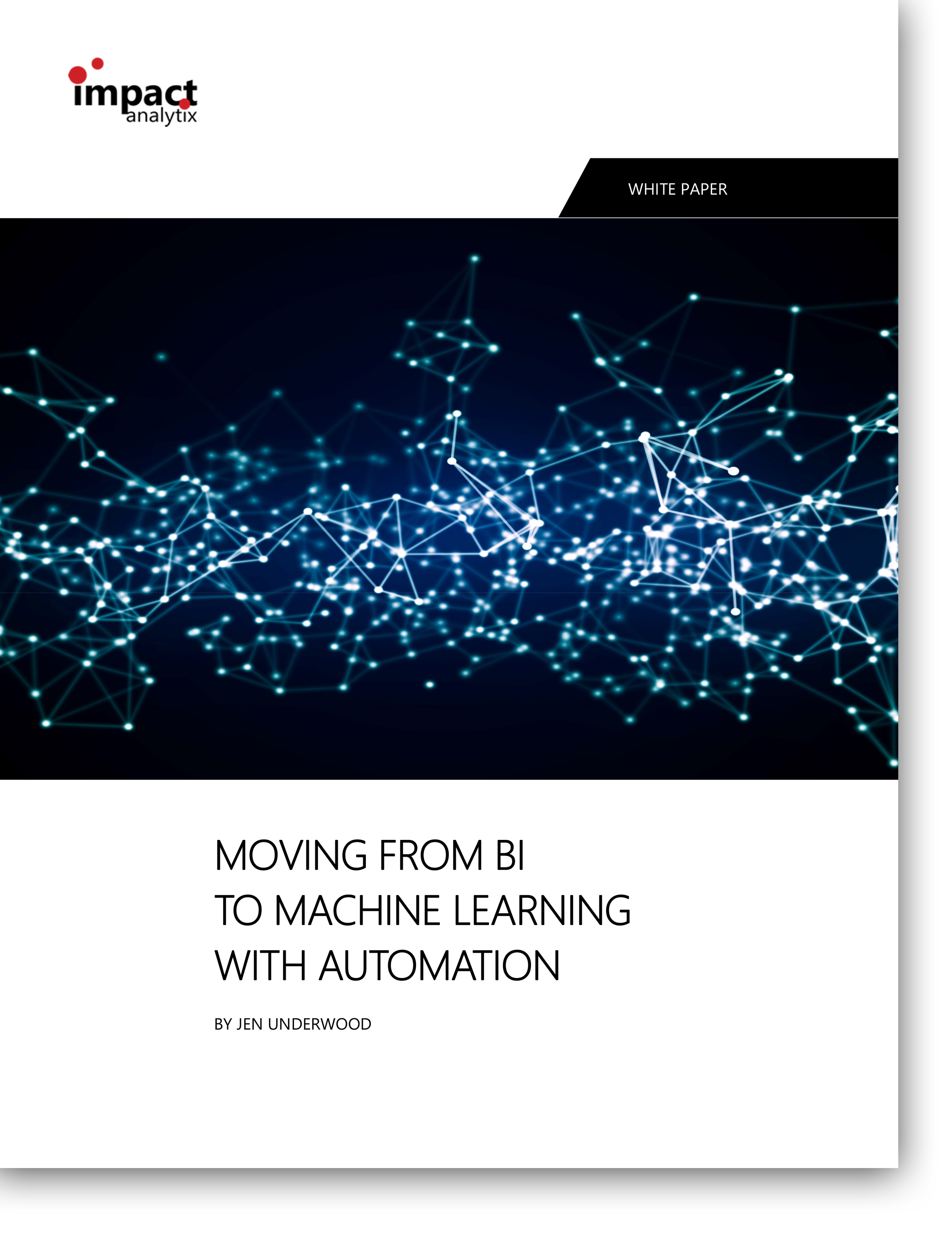 "Moving from Business Intelligence to Machine Learning with Automation"