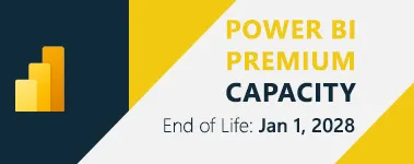 Power BI Premium Capacity End of Life