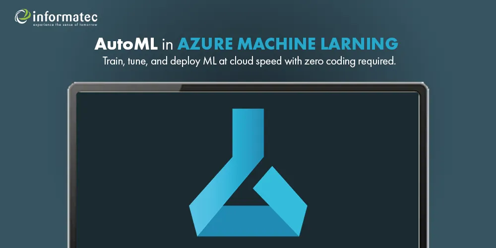 Webinar AI Microsoft - AutoML in Azure Machine Learning - Informatec